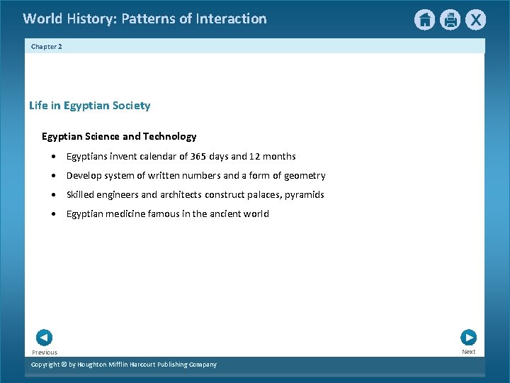 World History: Patterns of Interaction Chapter 2 Life in Egyptian Society Egyptian Science and World History: Patterns of Interaction Chapter 2 Life in Egyptian Society Egyptian Science and