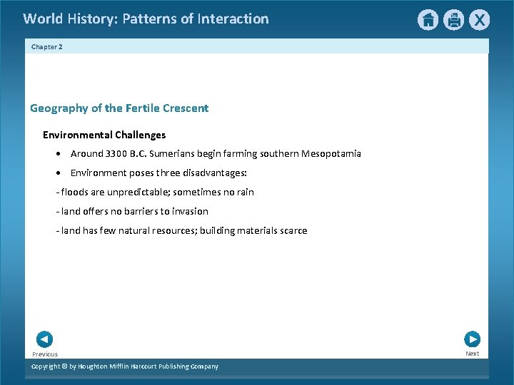 World History: Patterns of Interaction Chapter 2 Geography of the Fertile Crescent Environmental Challenges World History: Patterns of Interaction Chapter 2 Geography of the Fertile Crescent Environmental Challenges