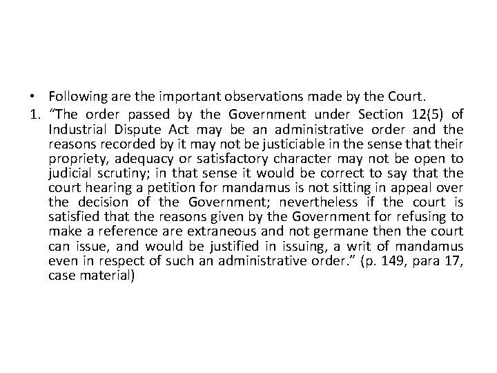  • Following are the important observations made by the Court. 1. “The order