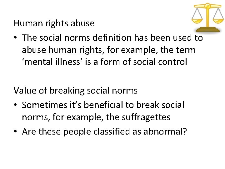Human rights abuse • The social norms definition has been used to abuse human
