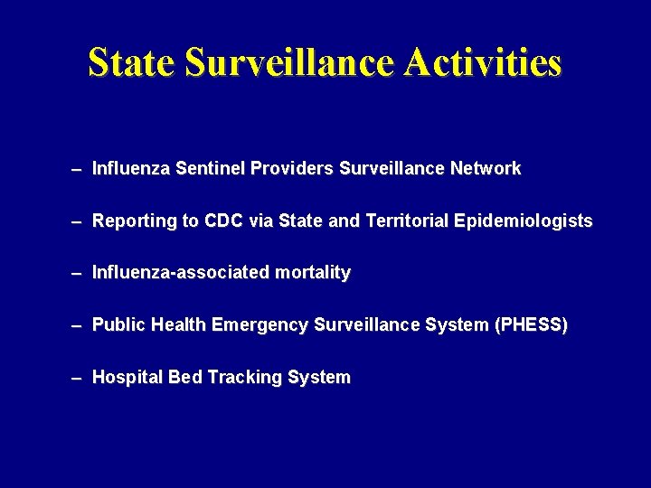 State Surveillance Activities – Influenza Sentinel Providers Surveillance Network – Reporting to CDC via