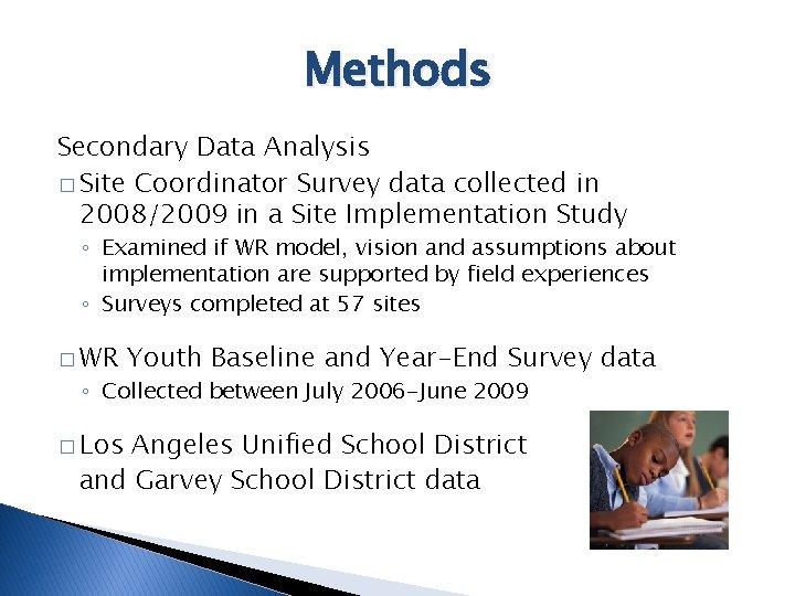 Methods Secondary Data Analysis � Site Coordinator Survey data collected in 2008/2009 in a