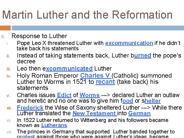 Martin Luther and the Reformation Response to Luther d. i. Pope Leo X threatened