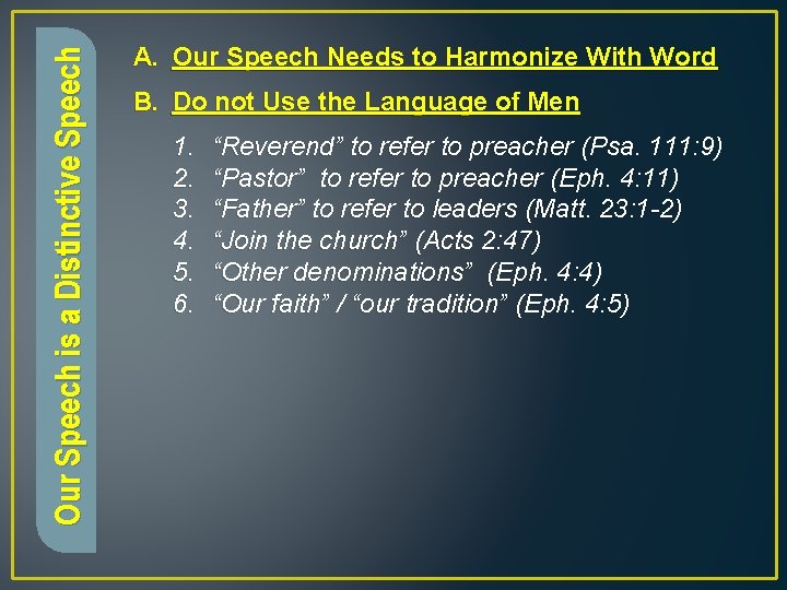 Our Speech is a Distinctive Speech A. Our Speech Needs to Harmonize With Word