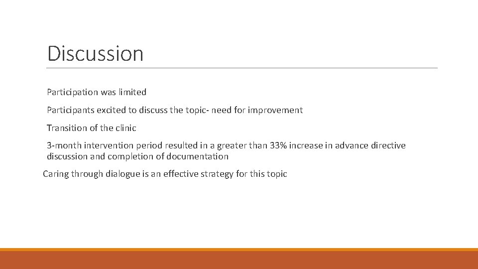 Discussion Participation was limited Participants excited to discuss the topic- need for improvement Transition