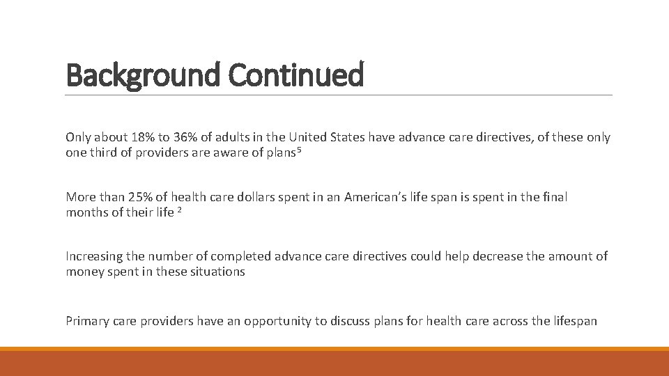 Background Continued Only about 18% to 36% of adults in the United States have