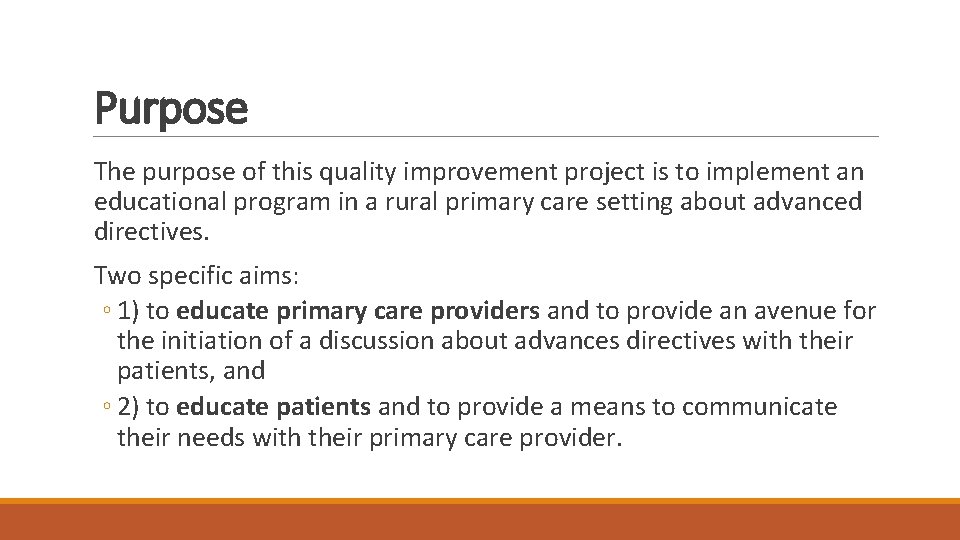 Purpose The purpose of this quality improvement project is to implement an educational program