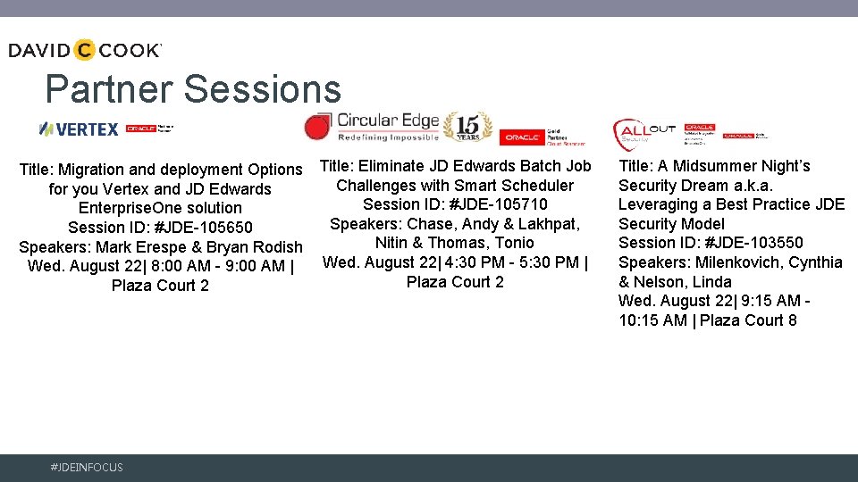 Partner Sessions Title: Migration and deployment Options for you Vertex and JD Edwards Enterprise.