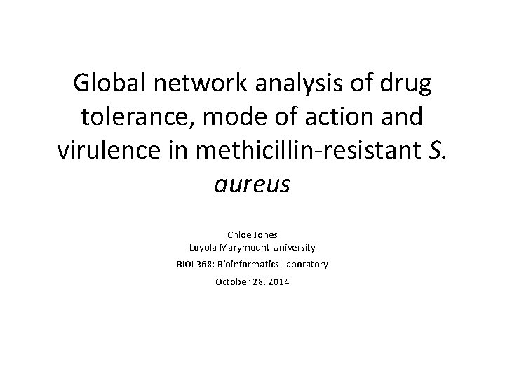 Global network analysis of drug tolerance, mode of action and virulence in methicillin-resistant S.