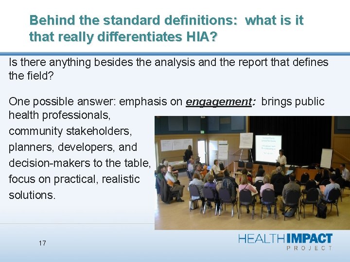 Behind the standard definitions: what is it that really differentiates HIA? Is there anything