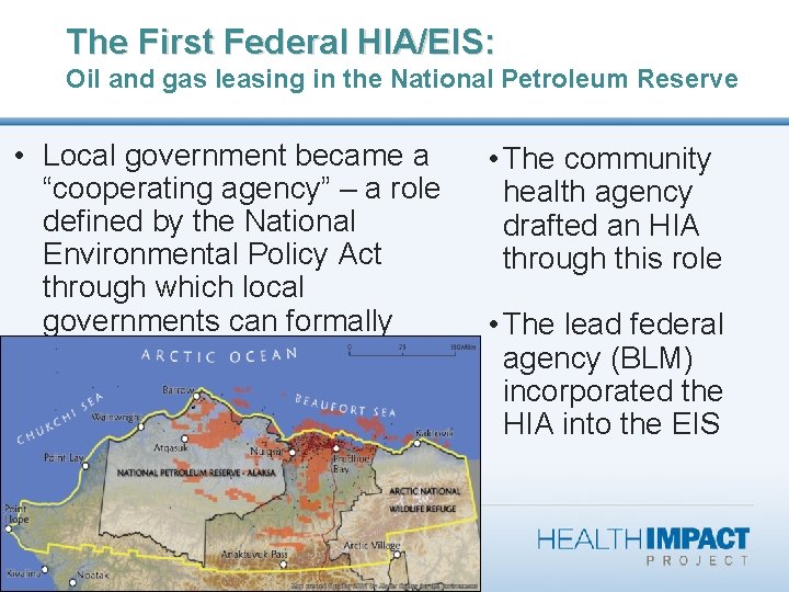 The First Federal HIA/EIS: Oil and gas leasing in the National Petroleum Reserve •