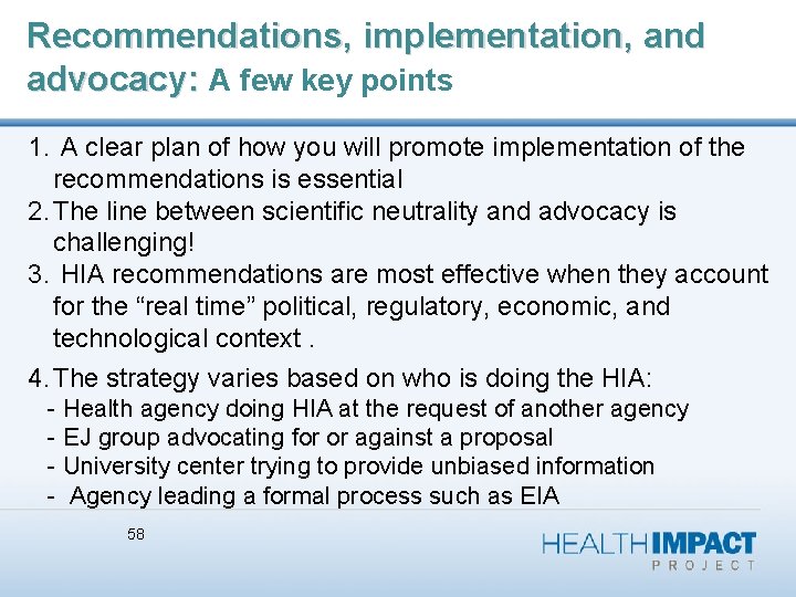 Recommendations, implementation, and advocacy: A few key points 1. A clear plan of how