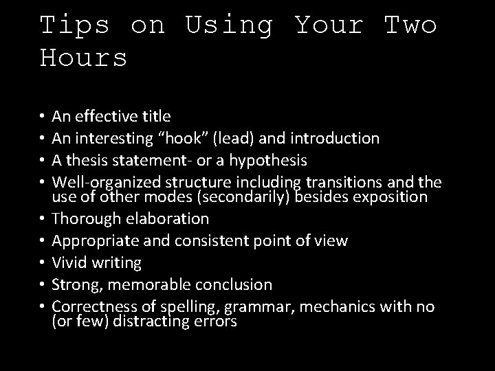 Tips on Using Your Two Hours • • • An effective title An interesting