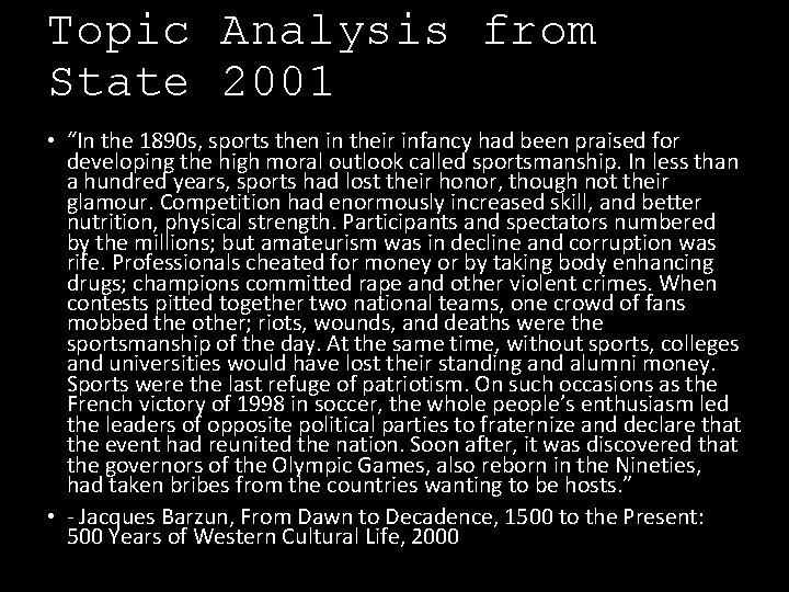 Topic Analysis from State 2001 • “In the 1890 s, sports then in their