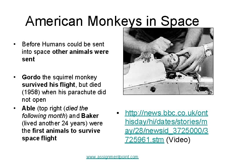 American Monkeys in Space • Before Humans could be sent into space other animals