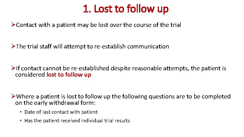 1. Lost to follow up ØContact with a patient may be lost over the 1. Lost to follow up ØContact with a patient may be lost over the