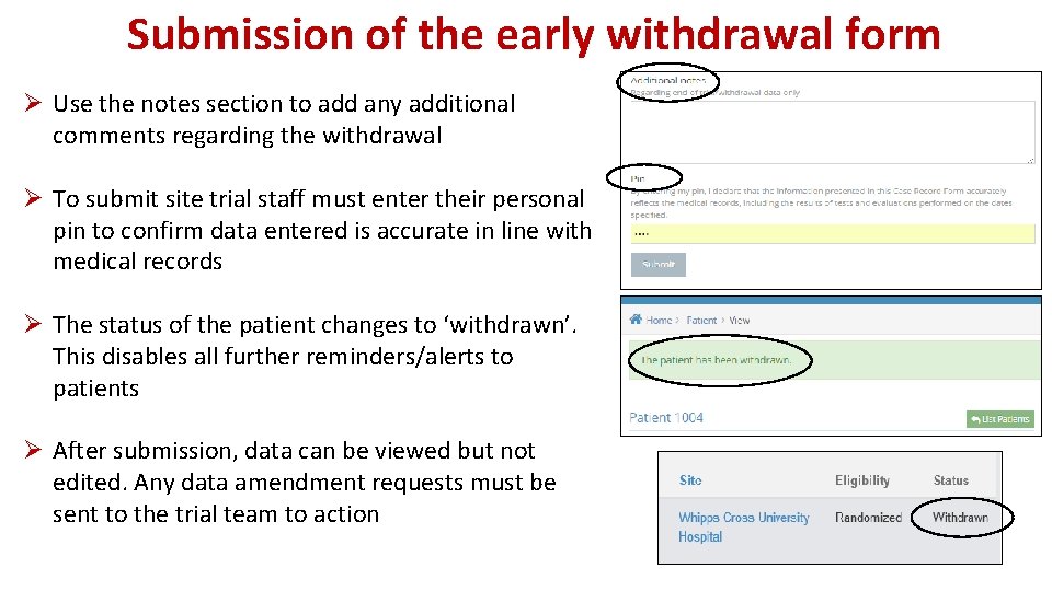 Submission of the early withdrawal form Ø Use the notes section to add any Submission of the early withdrawal form Ø Use the notes section to add any