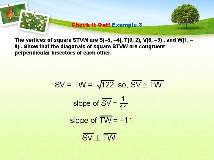 Check It Out! Example 3 The vertices of square STVW are S(– 5, –