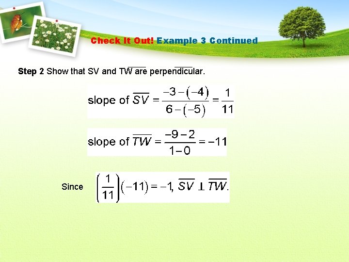 Check It Out! Example 3 Continued Step 2 Show that SV and TW are