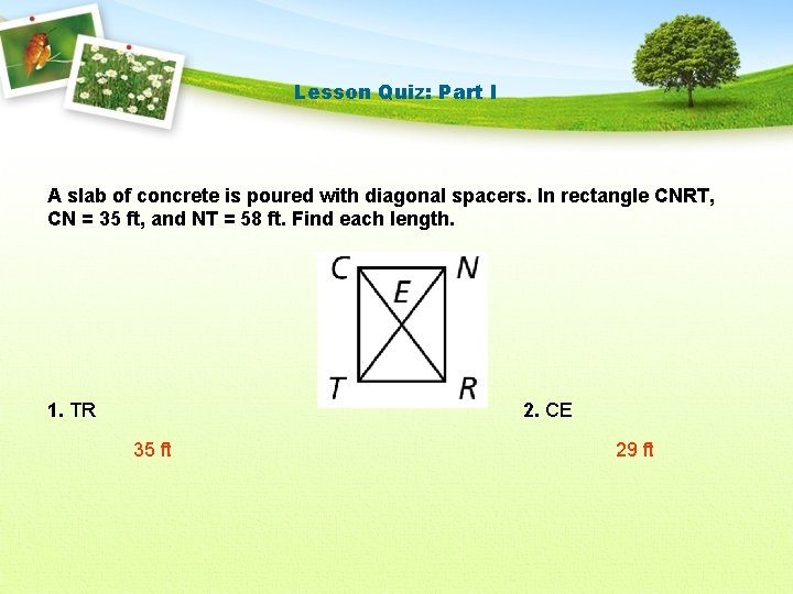 Lesson Quiz: Part I A slab of concrete is poured with diagonal spacers. In