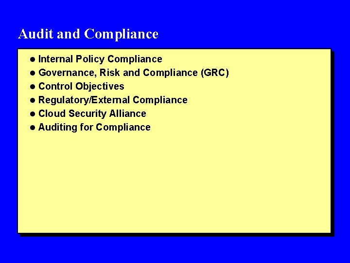 Audit and Compliance l Internal Policy Compliance l Governance, Risk and Compliance (GRC) l