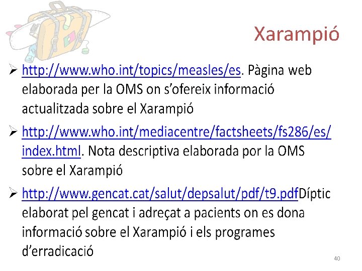 Xarampió 40 