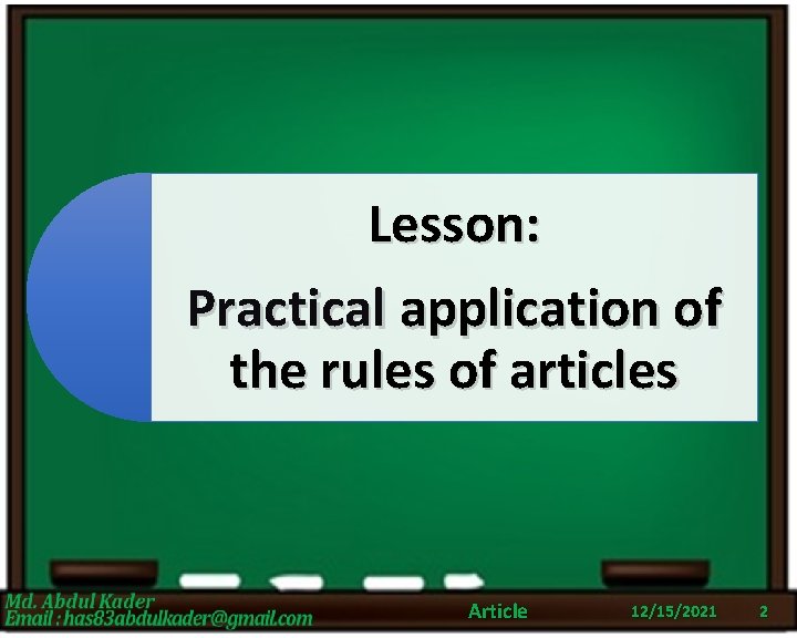 Lesson: Practical application of the rules of articles Article 12/15/2021 2 