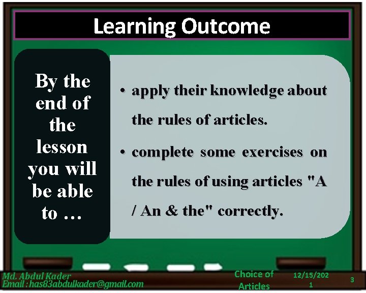 Learning Outcome By the end of the lesson you will be able to …