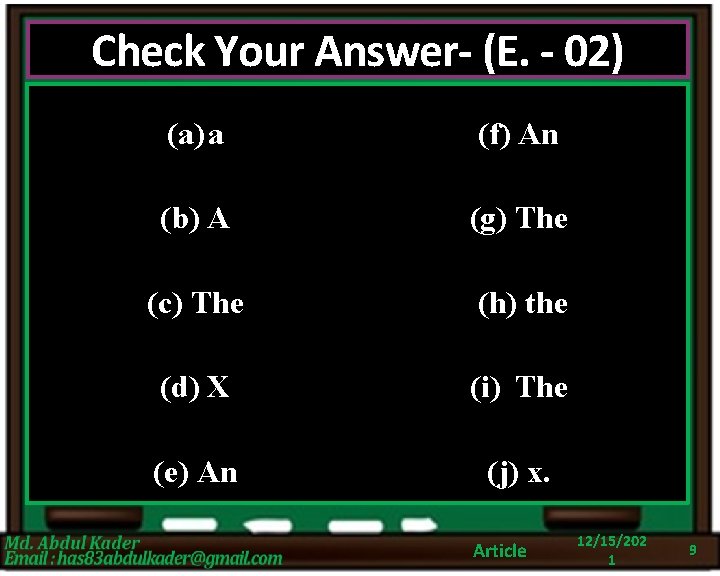 Check Your Answer- (E. - 02) (a) a (f) An (b) A (g) The