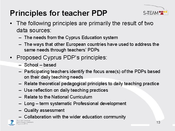 Principles for teacher PDP • The following principles are primarily the result of two