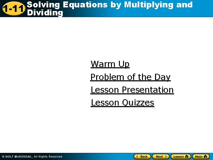 Solving Equations by Multiplying and 1 -11 Dividing Warm Up Problem of the Day