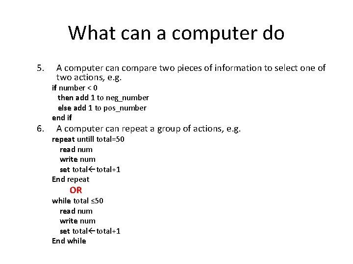 What can a computer do 5. 6. A computer can compare two pieces of