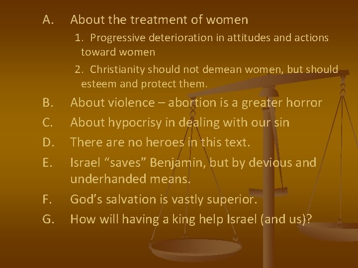 A. About the treatment of women 1. Progressive deterioration in attitudes and actions toward