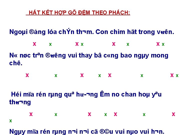 HÁT KẾT HỢP GÕ ĐỆM THEO PHÁCH: Ngoµi ®ång lóa chÝn th¬m. Con chim