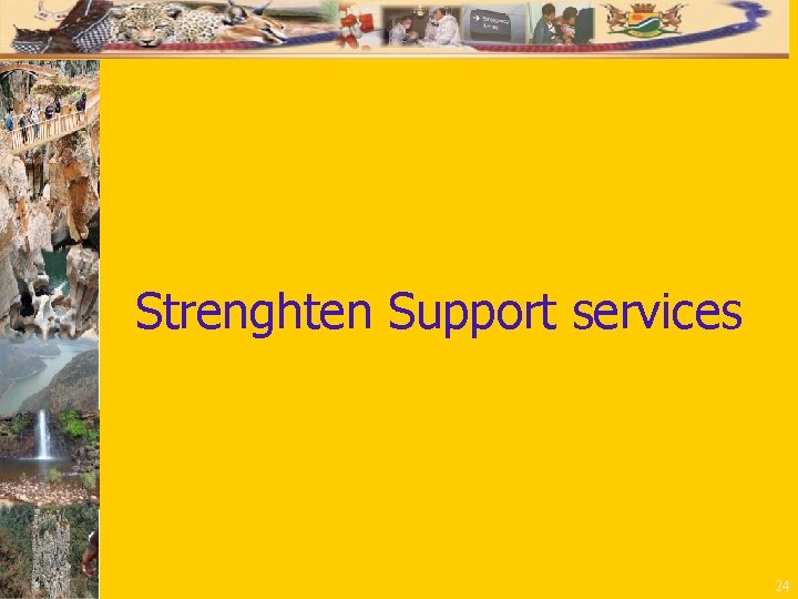 Strenghten Support services 24 