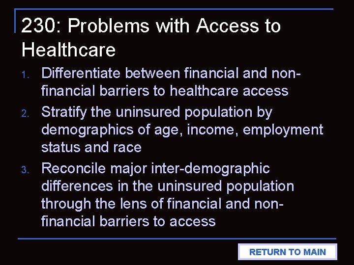 230: Problems with Access to Healthcare 1. 2. 3. Differentiate between financial and nonfinancial