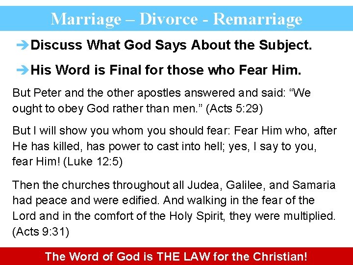 Marriage – Divorce - Remarriage èDiscuss What God Says About the Subject. èHis Word