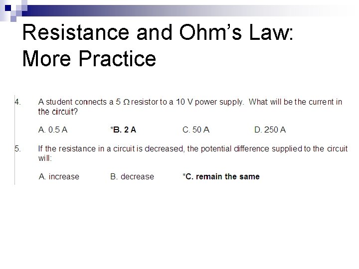 Resistance and Ohm’s Law: More Practice 