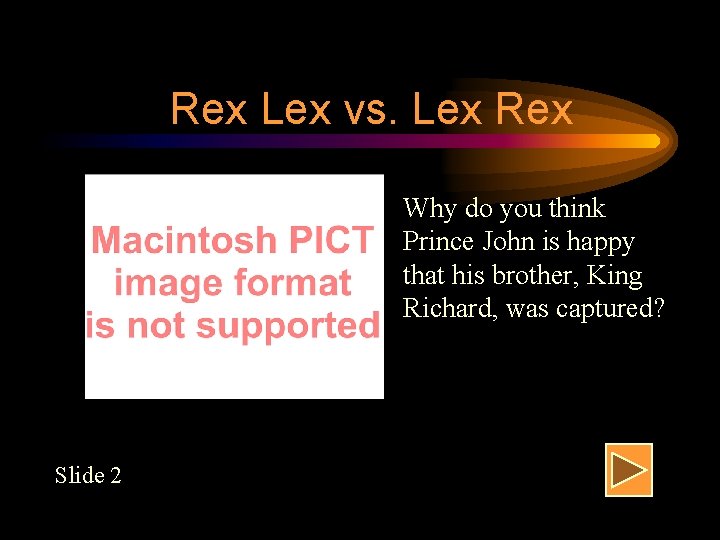 Rex Lex vs. Lex Rex Why do you think Prince John is happy that