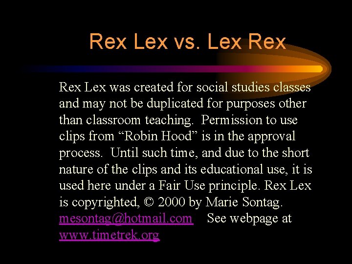 Rex Lex vs. Lex Rex Lex was created for social studies classes and may