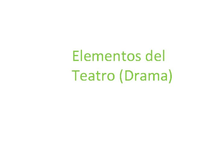 Elementos del Teatro (Drama) 
