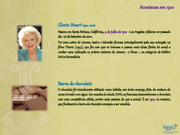 Aconteceu em 1910 Gloria Stuart (1910 - 2010) Nasceu em Santa Mónica, Califórnia, 4