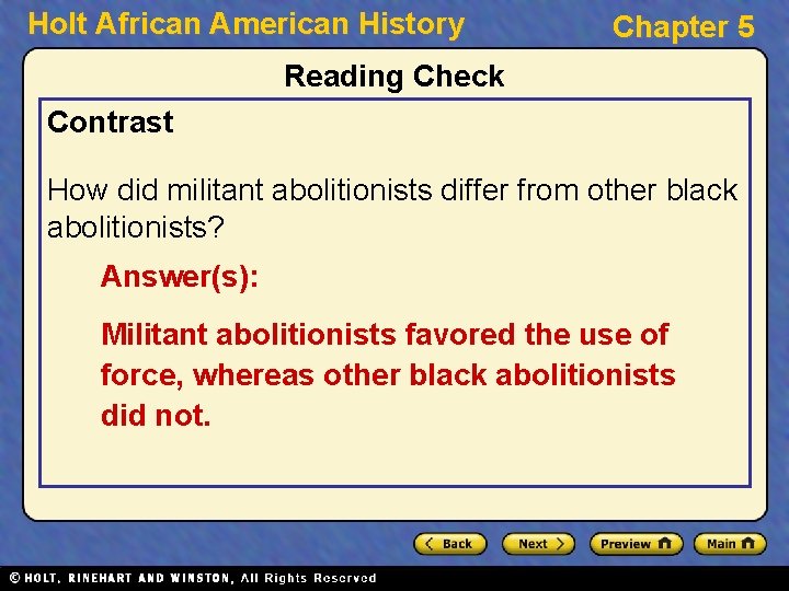 Holt African American History Chapter 5 Reading Check Contrast How did militant abolitionists differ