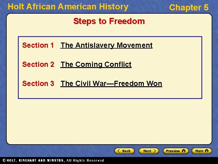 Holt African American History Steps to Freedom Section 1 The Antislavery Movement Section 2