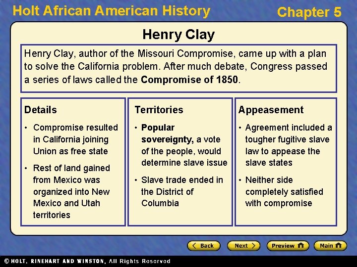 Holt African American History Chapter 5 Henry Clay, author of the Missouri Compromise, came