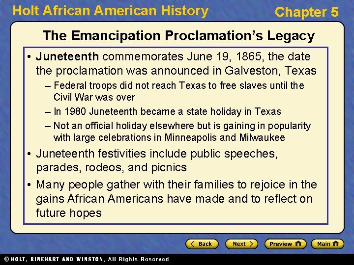 Holt African American History Chapter 5 The Emancipation Proclamation’s Legacy • Juneteenth commemorates June