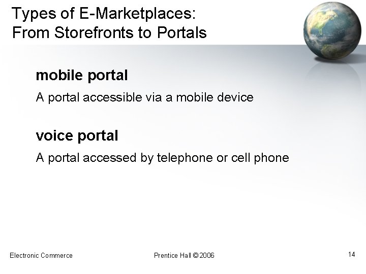 Types of E-Marketplaces: From Storefronts to Portals mobile portal A portal accessible via a