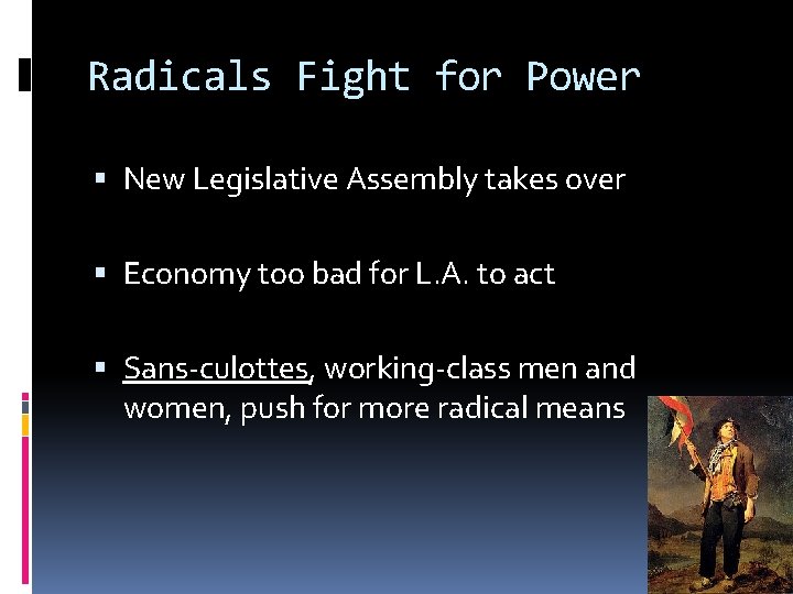 Radicals Fight for Power New Legislative Assembly takes over Economy too bad for L.