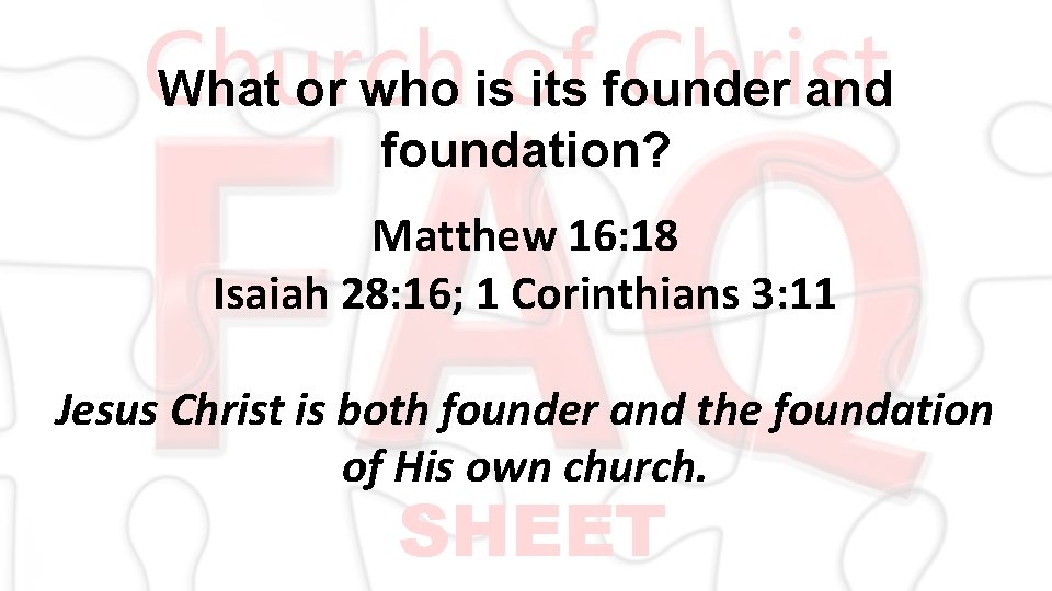 Church Christ What or who isof its founder and foundation? Matthew 16: 18 Isaiah