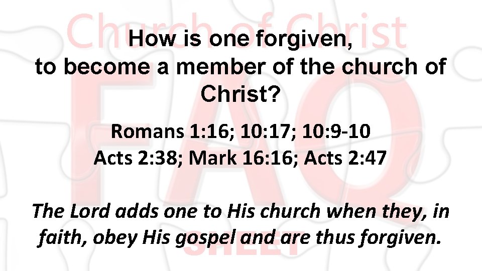 How is one Church offorgiven, Christ to become a member of the church of